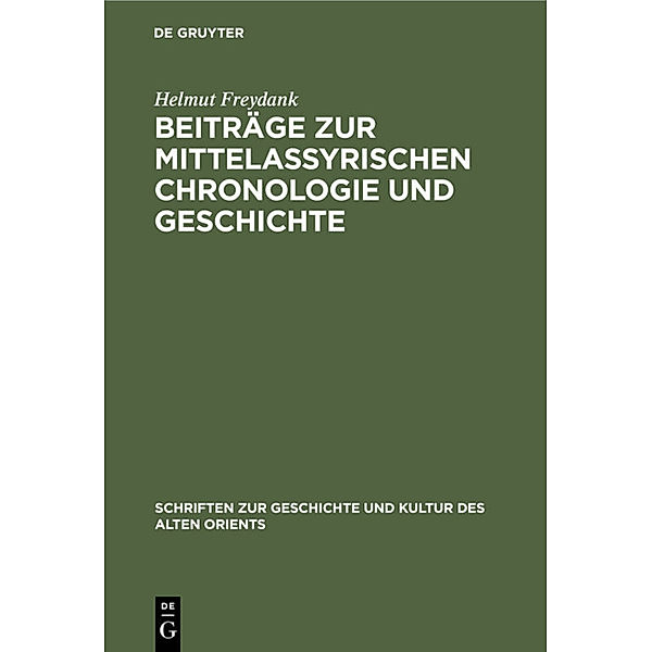 Beiträge zur mittelassyrischen Chronologie und Geschichte, Helmut Freydank