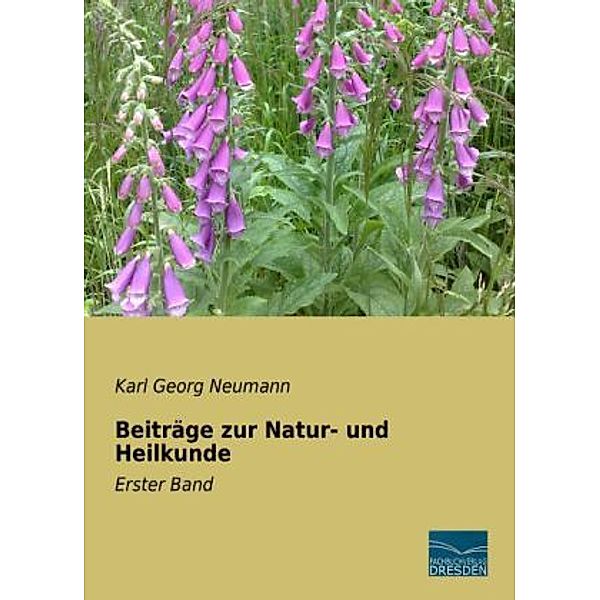 Beiträge zur Natur- und Heilkunde, Karl Georg Neumann