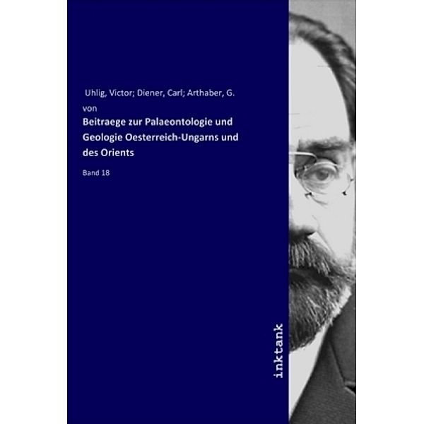 Beitraege zur Palaeontologie und Geologie Oesterreich-Ungarns und des Orients, Victor Uhlig