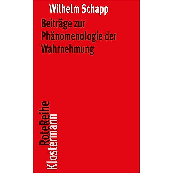 Beiträge zur Phänomenologie der Wahrnehmung, Wilhelm Schapp