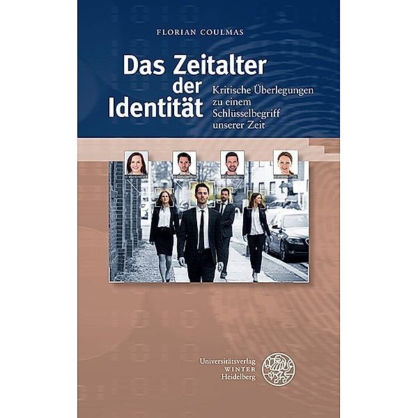 Beiträge zur Philosophie, Neue Folge / Das Zeitalter der Identität, Florian Coulmas