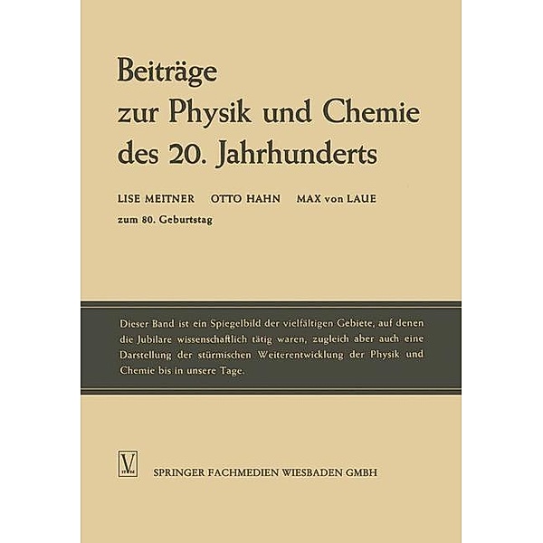Beiträge zur Physik und Chemie des 20. Jahrhunderts, Lise Meitner, Otto Hahn, Max Laue