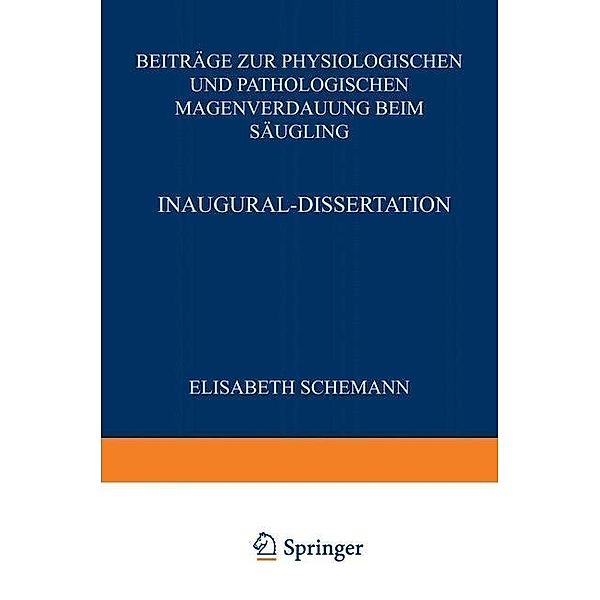 Beiträge zur Physiologischen und Pathologischen Magenverdauung Beim Säugling, Elisabeth Schemann