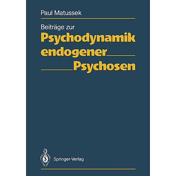 Beiträge zur Psychodynamik endogener Psychosen, Paul Matussek