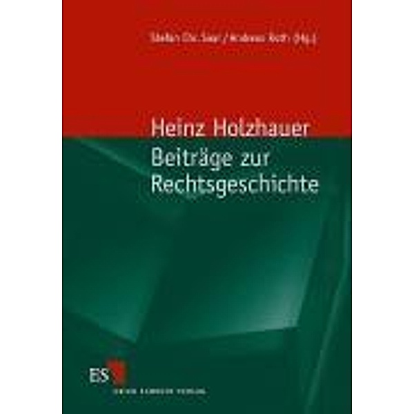 Beiträge zur Rechtsgeschichte, Heinz Holzhauer