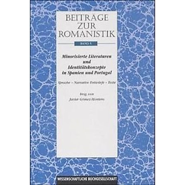 Beiträge zur Romanistik / BD 5 / Beiträge zur Romanistik / Minorisierte Literaturen und Identitätskonzepte in Spanien und Portugal