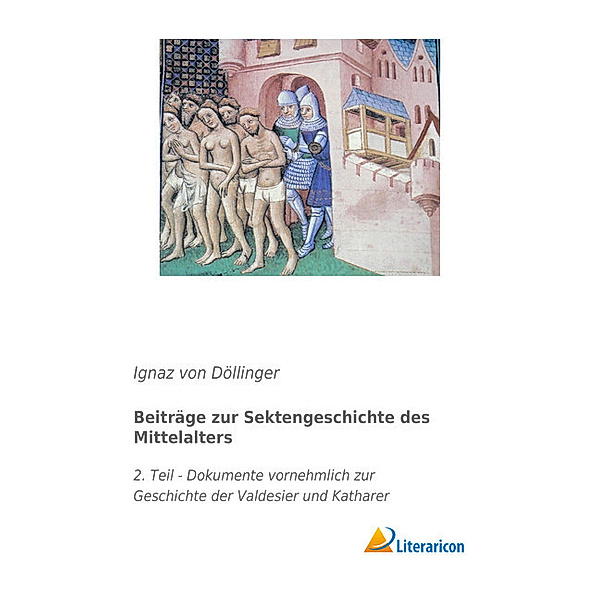 Beiträge zur Sektengeschichte des Mittelalters, Ignaz von Döllinger