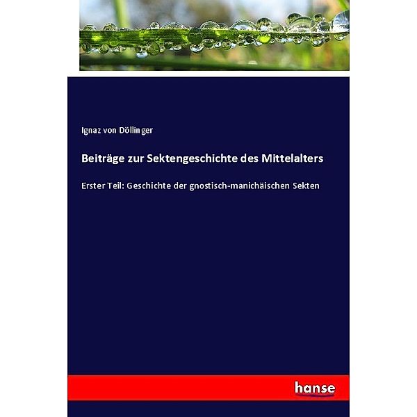 Beiträge zur Sektengeschichte des Mittelalters, Ignaz von Döllinger