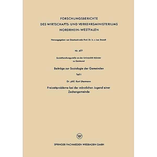 Beiträge zur Soziologie der Gemeinden / Forschungsberichte des Wirtschafts- und Verkehrsministeriums Nordrhein-Westfalen, Kurt Utermann