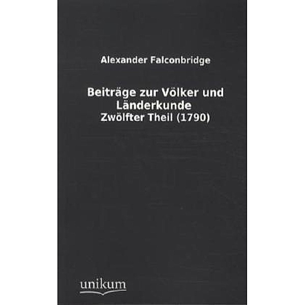 Beiträge zur Völker- und Länderkunde.Tl.12, Alexander Falconbridge