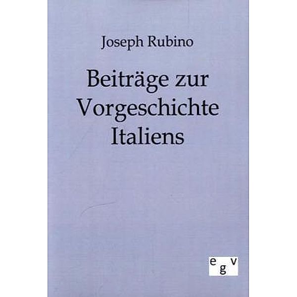 Beiträge zur Vorgeschichte Italiens, Joseph Rubino