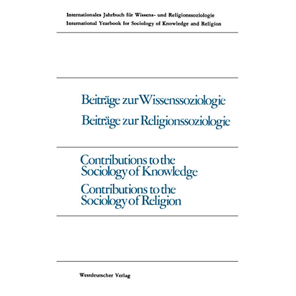Beiträge zur Wissenssoziologie, Beiträge zur Religionssoziologie / Contributions to the Sociology of Knowledge Contribut