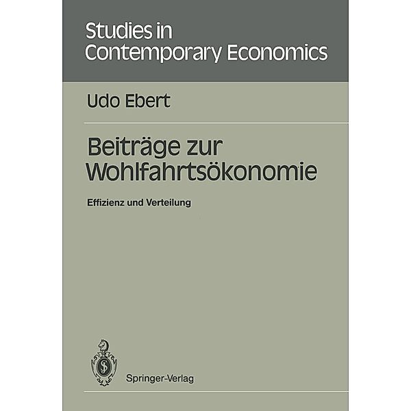 Beiträge zur Wohlfahrtsökonomie / Studies in Contemporary Economics, Udo Ebert
