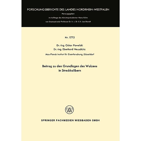 Beitrag zu den Grundlagen des Walzens in Streckkalibern / Forschungsberichte des Landes Nordrhein-Westfalen Bd.1775, Oskar Pawelski