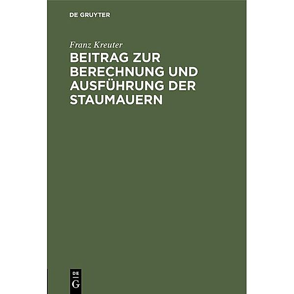 Beitrag zur Berechnung und Ausführung der Staumauern / Jahrbuch des Dokumentationsarchivs des österreichischen Widerstandes, Franz Kreuter