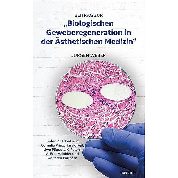 Beitrag zur Biologischen Geweberegeneration in der Ästhetischen Medizin, Cornelia Prinz Weber