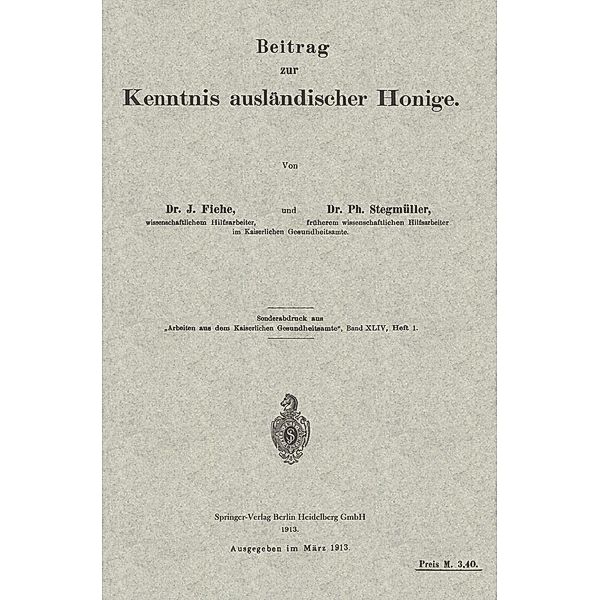 Beitrag zur Kenntnis ausländischer Honige / Arbeiten aus dem Kaiserlichen Gesundheitsamte Bd.64/1, Jodokus Fiehe, Na Stegmüller