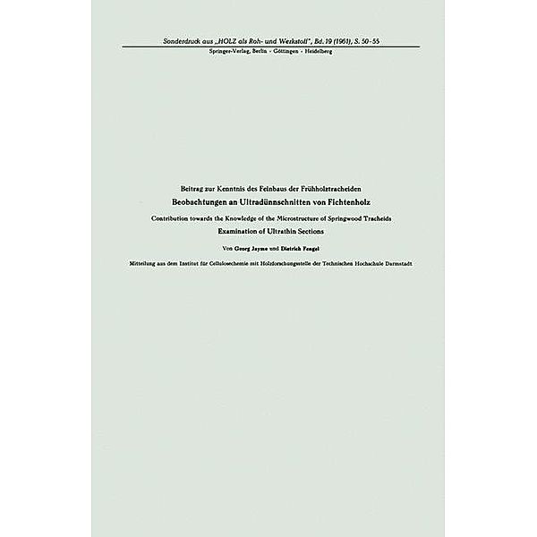 Beitrag zur Kenntnis des Feinbaus der Frühholztracheiden Beobachtungen an Ultradünnschnitten von Fichtenholz, Georg Jayme, Dietrich Fengel