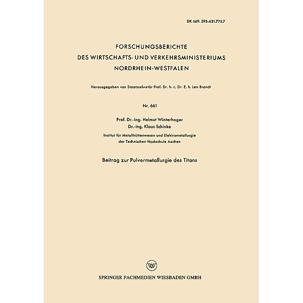 Beitrag zur Pulvermetallurgie des Titans / Forschungsberichte des Wirtschafts- und Verkehrsministeriums Nordrhein-Westfalen Bd.661, Helmut Winterhager