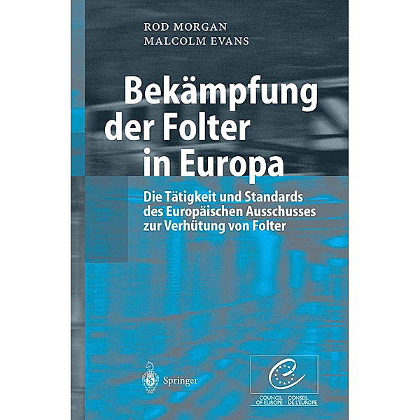 Bekämpfung der Folter in Europa, R. Morgan, M. Evans