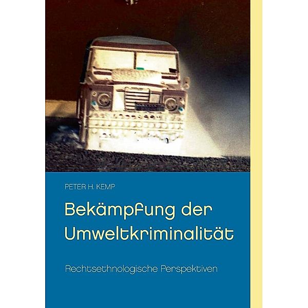 Bekämpfung der Umweltkriminalität, Peter H. Kemp