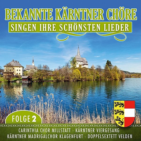 Bekannte Kärntner Chöre Singen Ihre Schönsten Lied, Diverse Interpreten