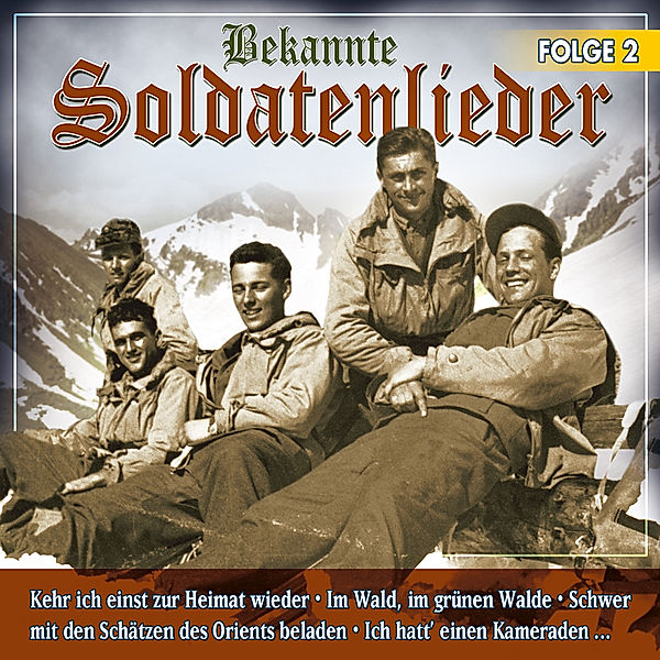 Bekannte Soldatenlieder 2, Soldatenchor