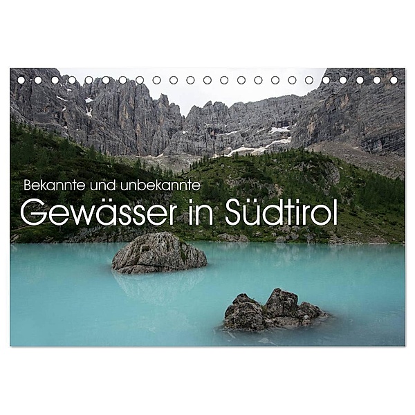 bekannte und unbekannte Gewässer in Südtirol (Tischkalender 2024 DIN A5 quer), CALVENDO Monatskalender, Georg Niederkofler