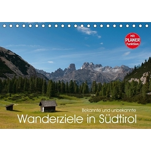 Bekannte und unbekannte Wanderziele in Südtirol (Tischkalender 2017 DIN A5 quer), Georg Niederkofler