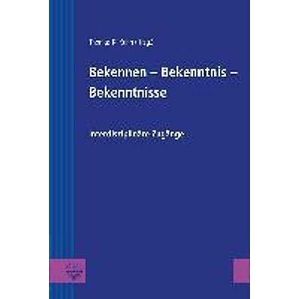 Bekennen Bekenntnis Bekenntnisse