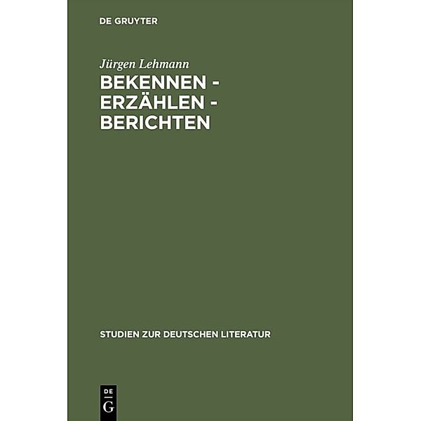 Bekennen, Erzählen, Berichten, Jürgen Lehmann