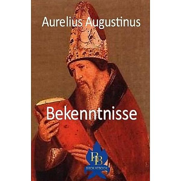 Bekenntnisse, Aurelius Augustinus