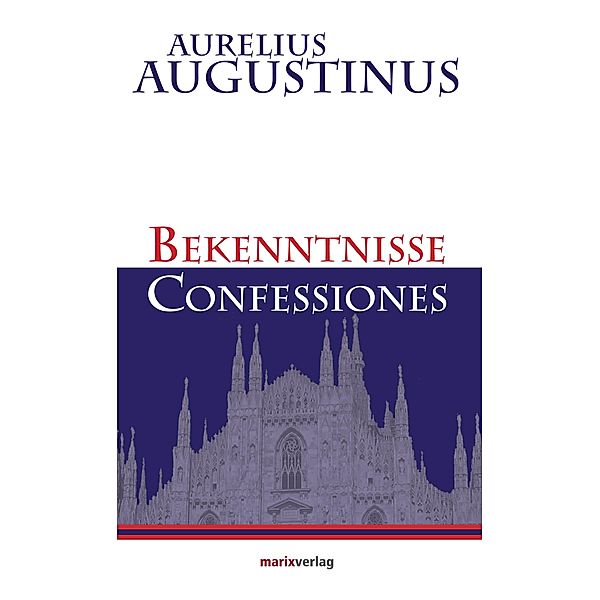 Bekenntnisse-Confessiones / Kleine philosophische Reihe, Aurelius Augustinus