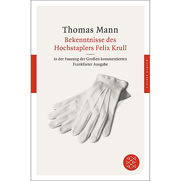 Bekenntnisse des Hochstaplers Felix Krull, Thomas Mann