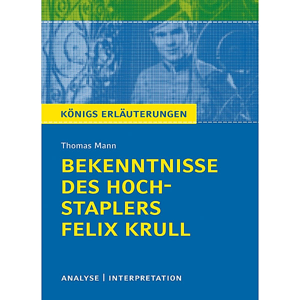 Bekenntnisse des Hochstaplers Felix Krull