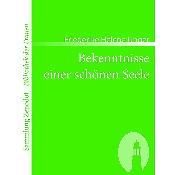 Bekenntnisse einer schönen Seele, Friederike Helene Unger