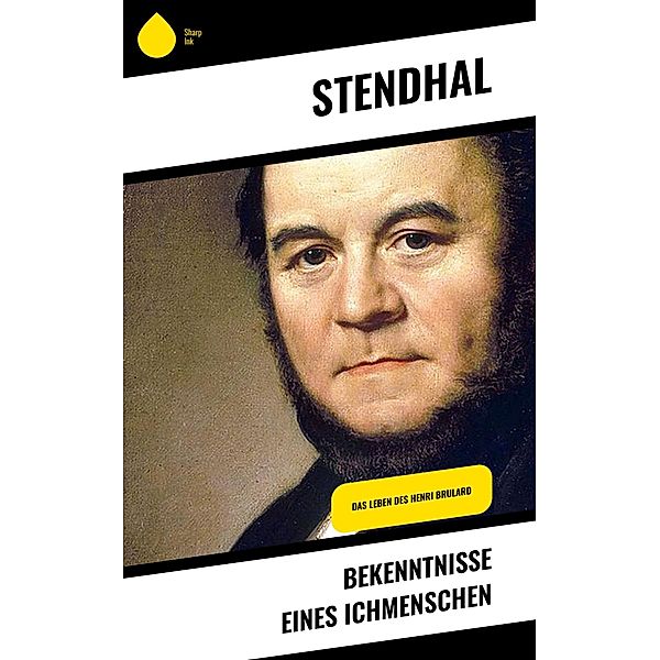 Bekenntnisse eines Ichmenschen, Stendhal