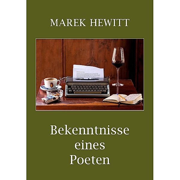Bekenntnisse eines Poeten, Marek Hewitt