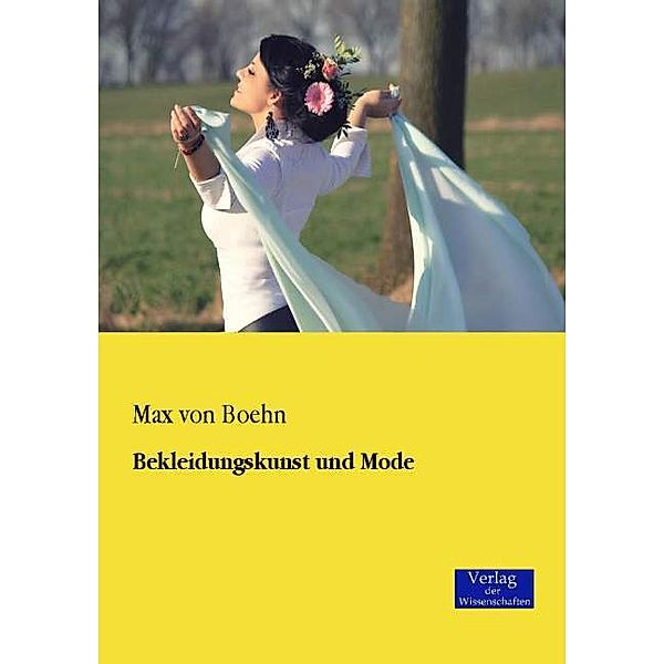 Bekleidungskunst und Mode, Max von Boehn