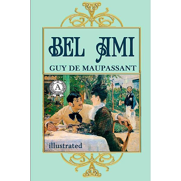 Bel Ami, Guy de Maupassant