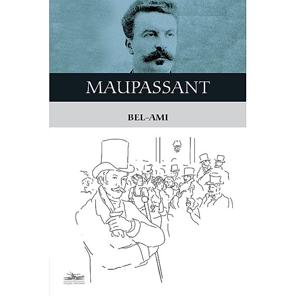 Bel-Ami / Clássicos da Literatura Mundial, Guy de Maupassant