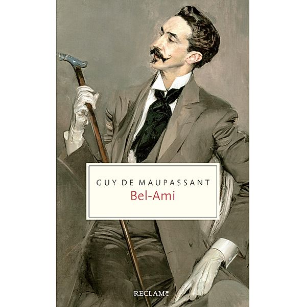 Bel-Ami. Roman / Reclam Taschenbuch, Guy de Maupassant