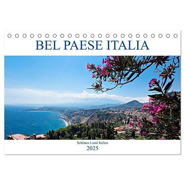 Bel baese Italia - Schönes Land Italien (Tischkalender 2025 DIN A5 quer), CALVENDO Monatskalender, Calvendo, Wolfgang Steiner