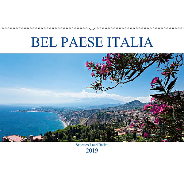 Bel baese Italia - Schönes Land Italien (Wandkalender 2019 DIN A2 quer), Wolfgang Steiner