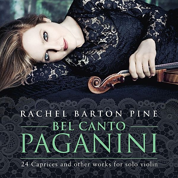 Bel Canto Paganini, Rachel Barton Pine