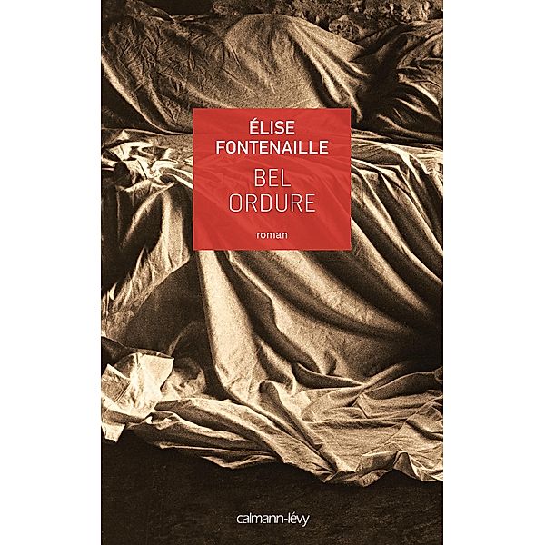 Bel ordure / Littérature Française, Elise Fontenaille