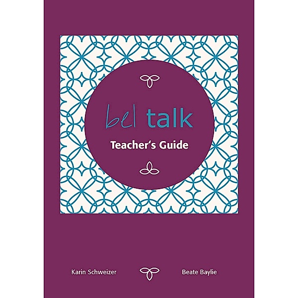 bel talk Conversation Practice Teacher's Guide / bel talk, Beate Baylie, Karin Schweizer