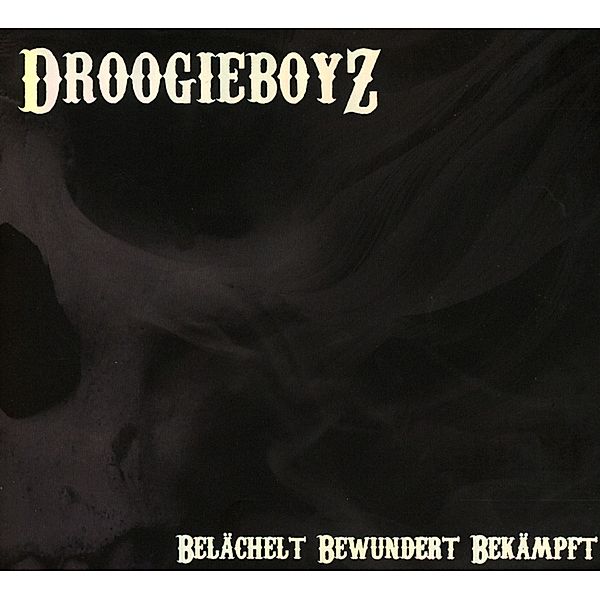 Belächelt Bewundert Bekämpft, Droogieboyz