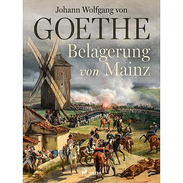 Belagerung von Mainz, Johann Wolfgang von Goethe