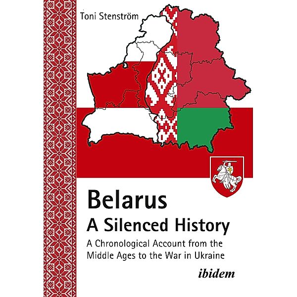 Belarus - A Silenced History, Toni Stenström